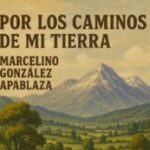 POR LOS CAMINOS DE MI TIERRA
